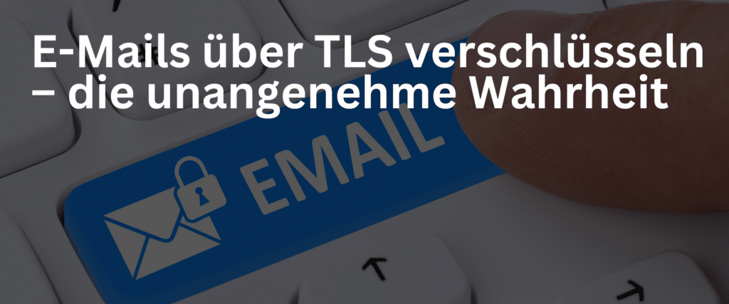 E-Mails über TLS verschlüssen