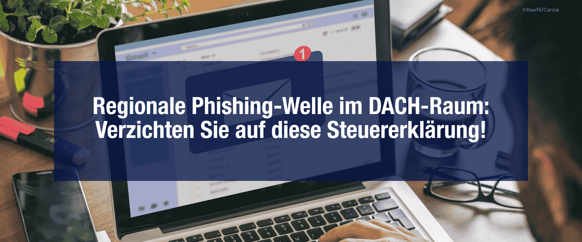 Phishing Welle auf E-Mails