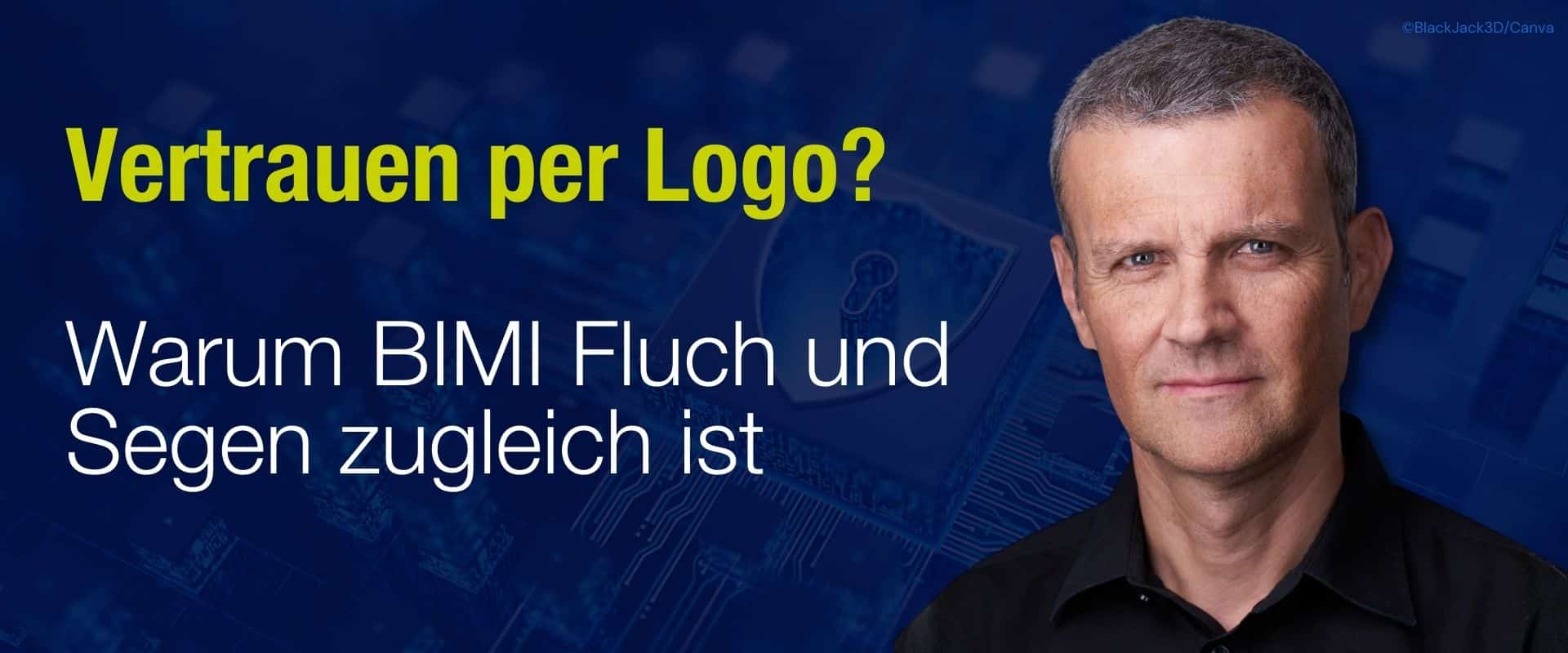 BIMI - Fluch und Segen zugleich